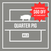 Quarter Pig - Berkshire Pork Share